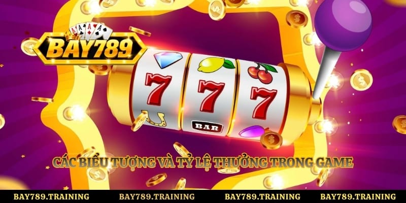 Các biểu tượng và tỷ lệ thưởng trong game