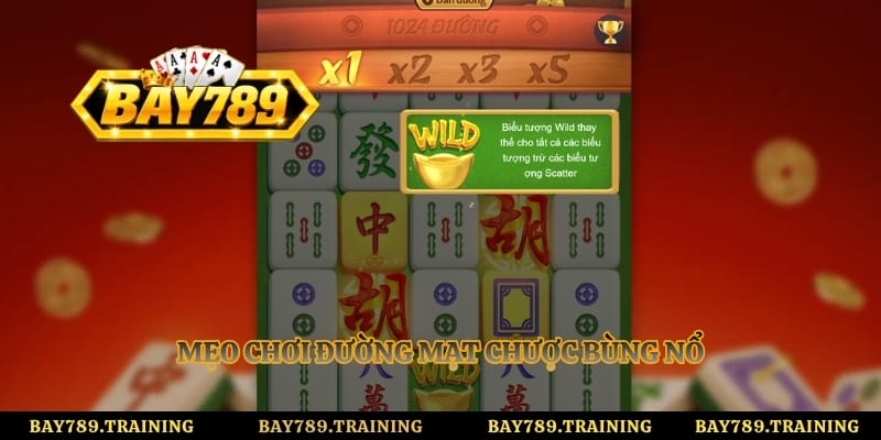 Mẹo chơi đường mạt chược bùng nổ